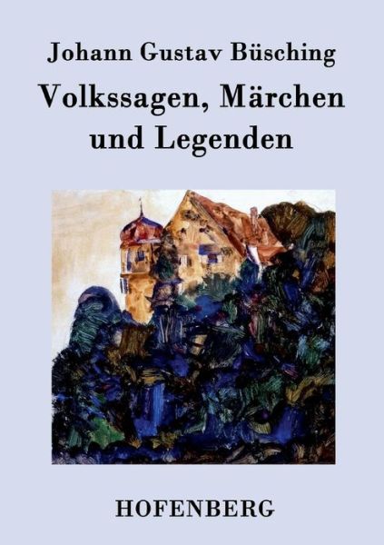 Cover for Johann Gustav Busching · Volkssagen, Marchen Und Legenden (Paperback Book) (2015)