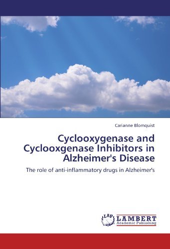 Cover for Carianne Blomquist · Cyclooxygenase and Cyclooxgenase Inhibitors in Alzheimer's Disease: the Role of Anti-inflammatory Drugs in Alzheimer's (Paperback Bog) (2011)