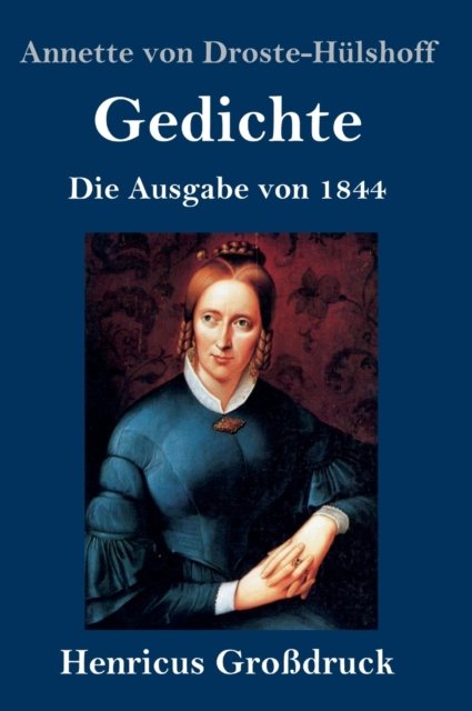 Cover for Annette von Droste-Hülshoff · Gedichte (Grossdruck) (Gebundenes Buch) (2019)