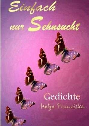 Cover for Franziska · Einfach nur Sehnsucht (Book)