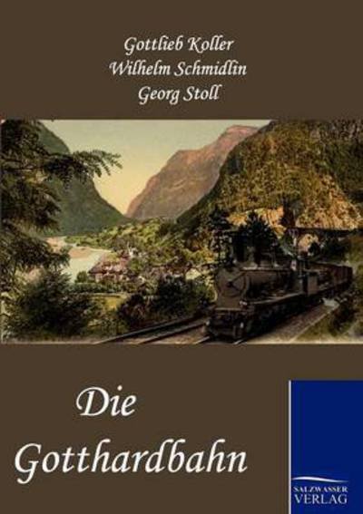 Cover for Georg Stoll · Die Gotthardbahn (Paperback Book) [German edition] (2010)