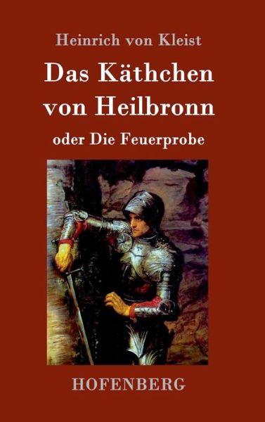 Cover for Kleist · Das Käthchen von Heilbronn oder (Bok) (2016)