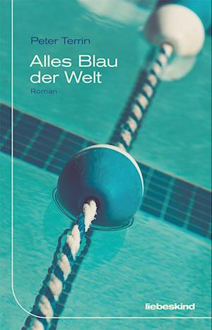 Cover for Peter Terrin · Alles Blau der Welt (Bok) (2023)