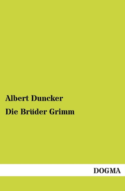 Cover for Albert Duncker · Die Bruder Grimm (Paperback Book) [German edition] (2012)