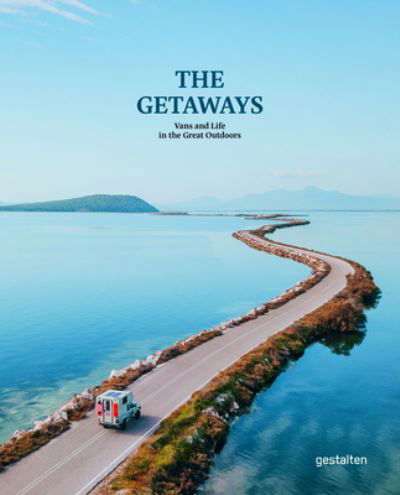 Cover for Gestalten · The Getaways: Vans and Life in the Great Outdoors (Hardcover bog) (2022)