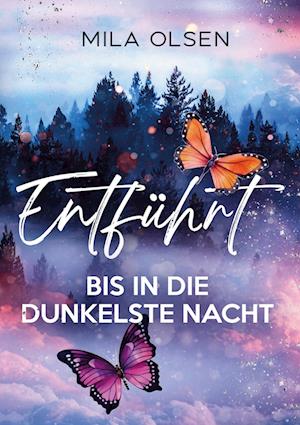 Cover for Mila Olsen · Entführt - Bis in die dunkelste Nacht (Book) (2024)