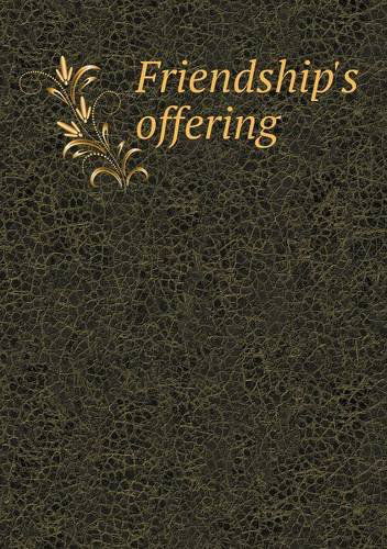 Cover for Thomas Kibble Hervey · Friendship's Offering (Paperback Book) (2013)