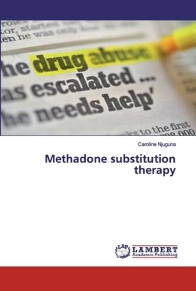 Methadone substitution therapy - Njuguna - Livres -  - 9786200306593 - 29 janvier 2020