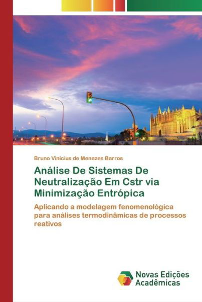 Cover for Bruno Vinícius de Menezes Barros · Analise De Sistemas De Neutralizacao Em Cstr via Minimizacao Entropica (Paperback Book) (2020)