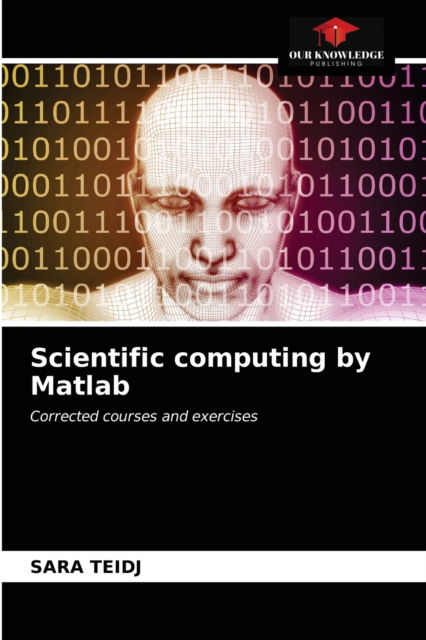 Cover for Sara Teidj · Scientific computing by Matlab (Paperback Book) (2021)
