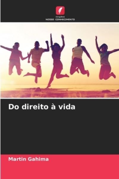 Cover for Martin Gahima · Do direito a vida (Paperback Book) (2021)