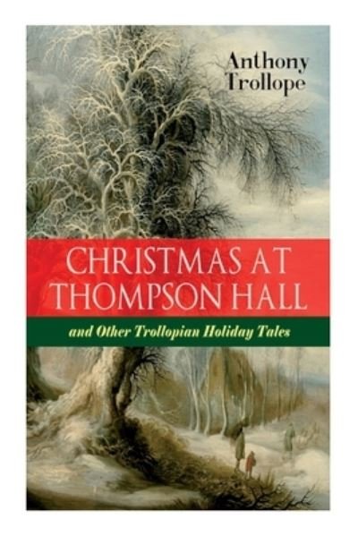 Cover for Anthony Trollope · Christmas At Thompson Hall and Other Trollopian Holiday Tales (Pocketbok) (2020)