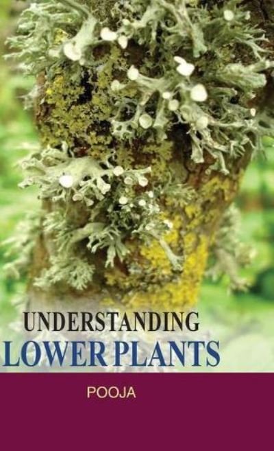 Cover for Pooja · Understanding Lower Plants (Gebundenes Buch) (2011)