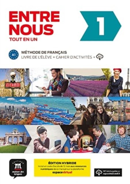 Cover for Entre Nous 1 - EDITION HYBRIDE: Livre de l'eleve + Cahier d'activites A1 (Paperback Book) (2022)