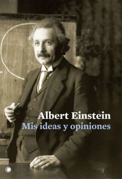 Cover for Albert Einstein · MIS Ideas Y Opiniones (Paperback Book) (2022)