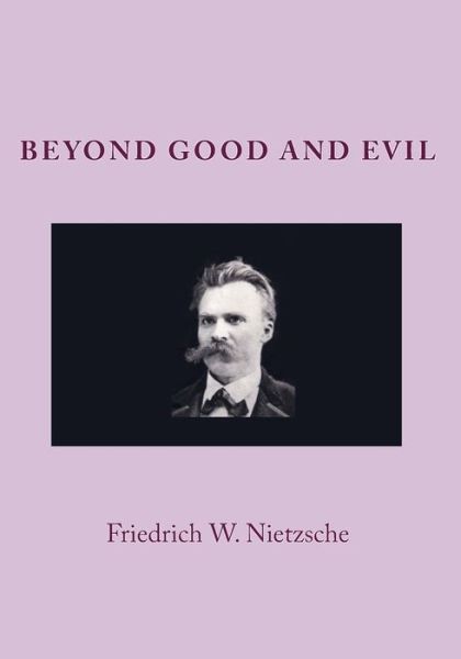 Beyond Good And Evil - Friedrich Wilhelm Nietzsche - Książki - Iap - Information Age Pub. Inc. - 9788562022593 - 7 lutego 2009