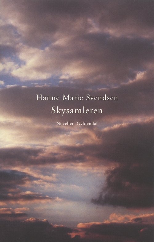 Cover for Hanne Marie Svendsen · Skysamleren (Sewn Spine Book) [1º edição] (2005)
