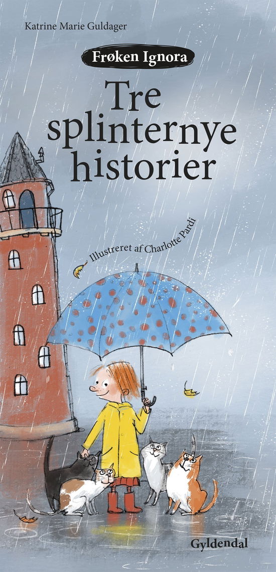 Katrine Marie Guldager · Frøken Ignora og Mister Georg: Frøken Ignora. Tre splinternye historier (Gebundesens Buch) [1. Ausgabe] (2024)