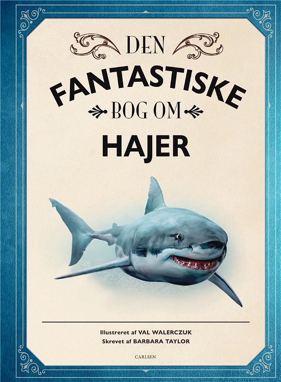 Den fantastiske bog om ?: Den fantastiske bog om hajer - Barbara Taylor - Books - CARLSEN - 9788727014593 - November 8, 2022