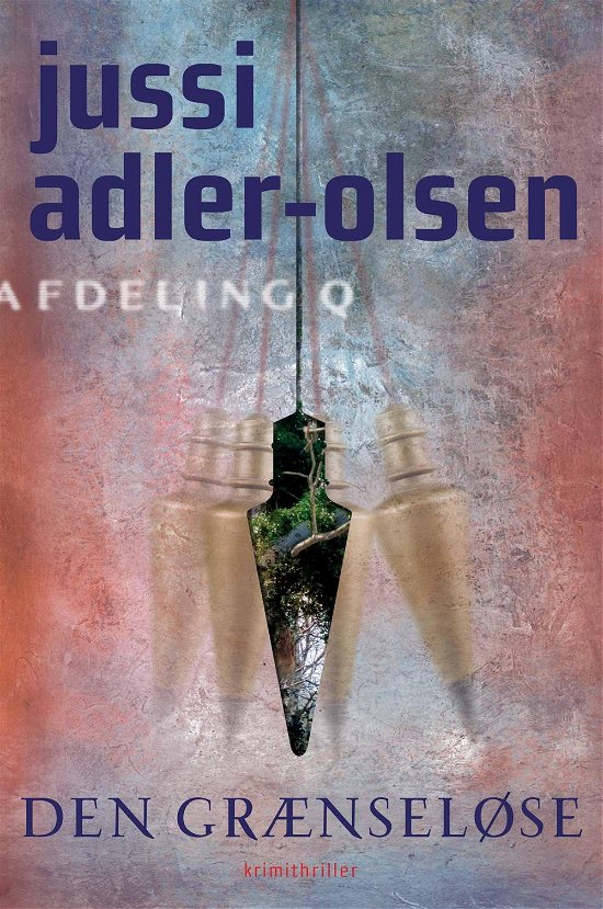 Cover for Jussi Adler-Olsen · Afdeling Q: Den grænseløse (Sewn Spine Book) [1st edition] (2014)