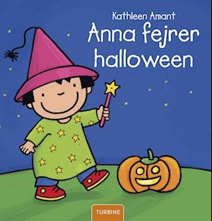 Anna fejrer halloween - Kathleen Amant - Bøger - Turbine - 9788740686593 - 1. december 2022