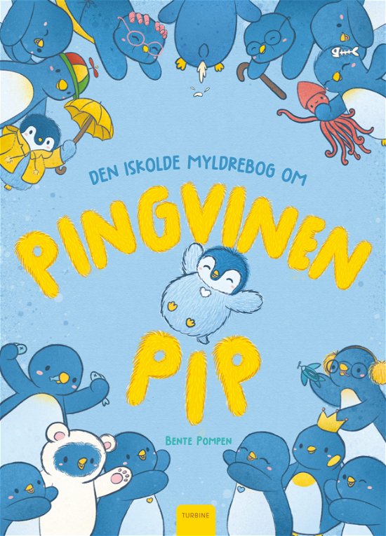 Cover for Bente Pompen · Den iskolde myldrebog om pingvinen Pip (Hardcover Book) [1e uitgave] (2024)