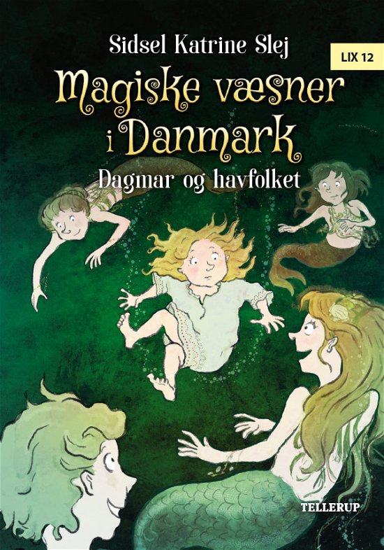 Cover for Sidsel Katrine Slej · Magiske væsner i Danmark, 2: Magiske væsner i Danmark #2: Dagmar og havfolket (Hardcover Book) [1.º edición] (2018)