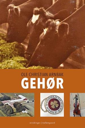 Cover for Ole Christian Arnbak · Gehør (Sewn Spine Book) [1e uitgave] (2021)