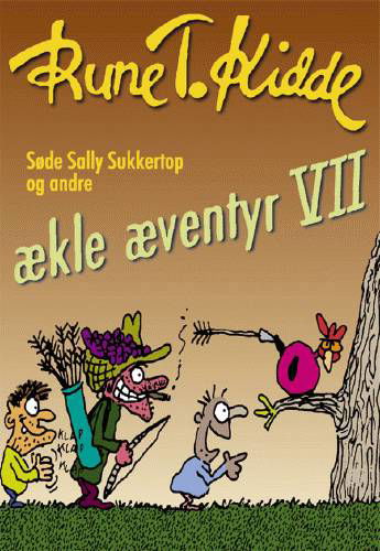 Søde Sally Sukkertop: Søde Sally Sukkertop VII - Rune T. Kidde - Bøger - Modtryk - 9788773947593 - 6. februar 2003