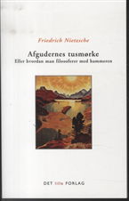 Cover for Nietzsche · Afgudernes tusmørke (Sewn Spine Book) [1º edição] (2012)