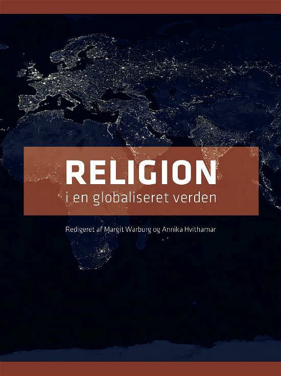 Cover for Margit Warburg og Annika Hvithamar (red.) · Religion i en globaliseret verden (Sewn Spine Book) [1. Painos] (2020)