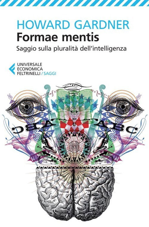 Cover for Howard Gardner · Formae Mentis. Saggio Sulla Pluralita Dell'intelligenza (Book)