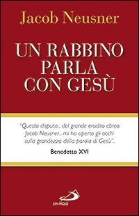 Cover for Jacob Neusner · Un Rabbino Parla Con Gesu (Book)