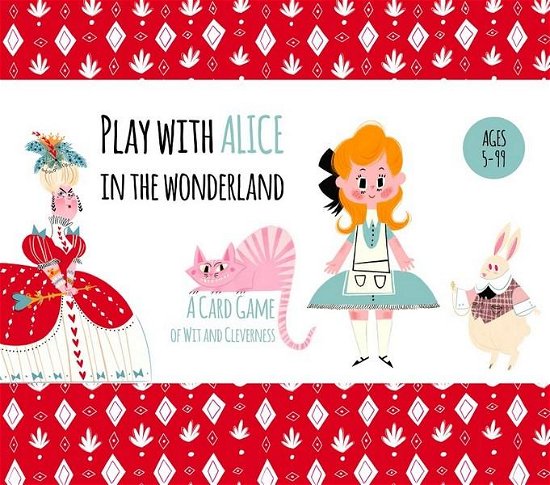 Cover for C. S. Lewis · Play with Alice in the Wonderland: A Card Game of Wit and Cleverness (Book pack) (2017)