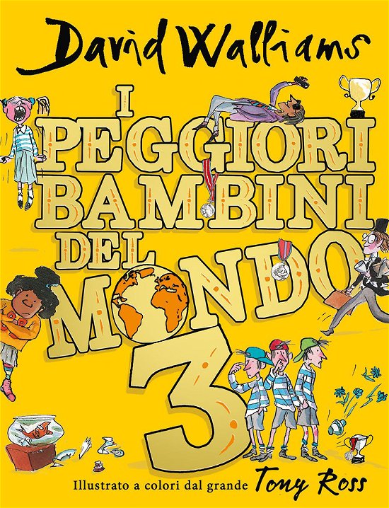 Cover for David Walliams · I Peggiori Bambini Del Mondo #03 (Bok)