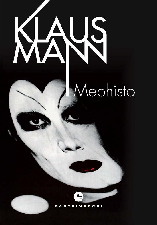 Cover for Klaus Mann · Mephisto. Romanzo Di Una Carriera (Bok)