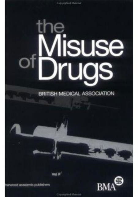 Cover for British Medical Association · Misuse of Drugs (Hardcover Book) (1997)