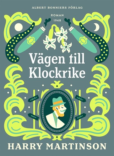 Vägen till Klockrike - Harry Martinson - Libros - Albert Bonniers Förlag - 9789100131593 - 8 de octubre de 2012