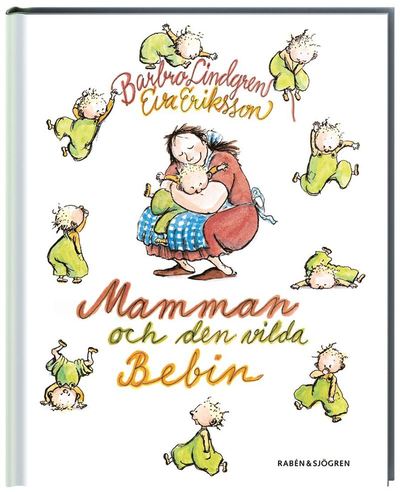 Cover for Eva Eriksson Barbro Lindgren · Mamman och den vilda bebin (Hardcover Book) (1994)