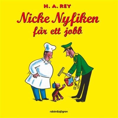 Cover for H. A. Rey · Nicke Nyfiken: Nicke Nyfiken får ett jobb (Lydbok (MP3)) (2019)