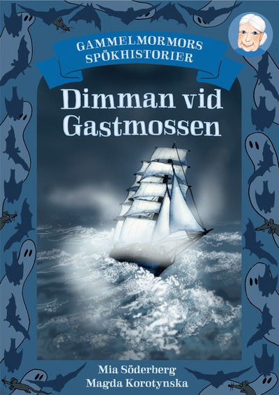 Cover for Mia Söderberg · Gammelmormors spökhistorier 4 Dimman vid Gastmosse (Paperback Book) (2012)