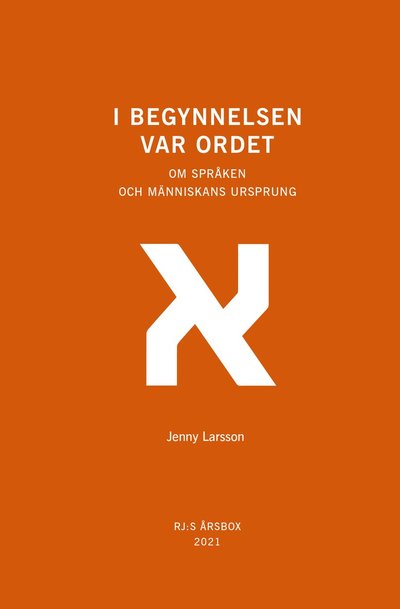 Cover for Jenny Larsson · RJ:s årsbok: I begynnelsen var ordet (RJ:s årsbox 2021. Orden) (Buch) (2021)