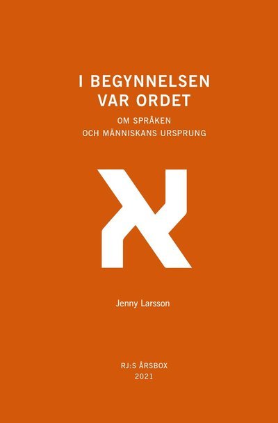 Cover for Jenny Larsson · RJ:s årsbok: I begynnelsen var ordet (RJ:s årsbox 2021. Orden) (Book) (2021)