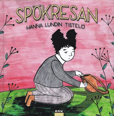 Cover for Hanna Lundin Tistelö · Spökresan (Hardcover Book) (2016)