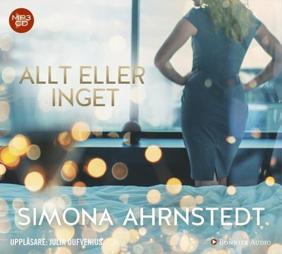 Cover for Simona Ahrnstedt · Allt eller inget (MP3-CD) (2017)