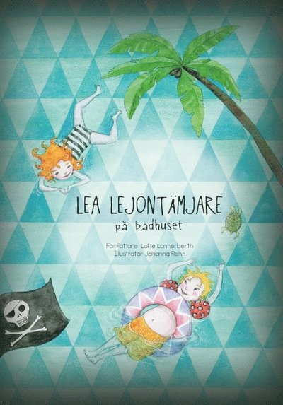 Cover for Fd Lannerberth Lotte Vikléa · Lea Lejontämjare på badhuset (Inbunden Bok) (2018)