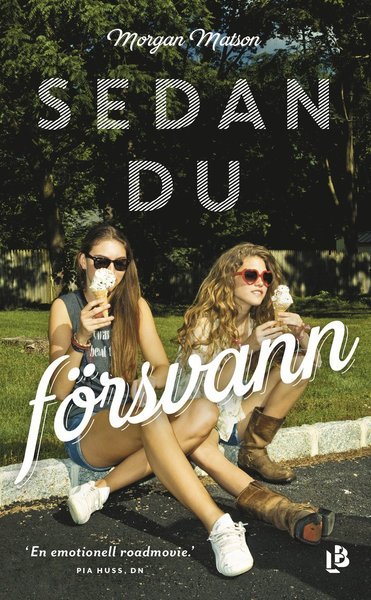 Cover for Morgan Matson · Sedan du försvann (Pocketbok) (2017)