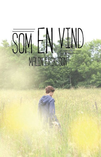 Cover for Malin Eriksson · Som en vind (Bog) (2016)