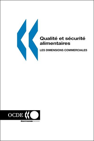 Cover for Ocde. Publie Par : Editions Ocde · Qualite et Securite Alimentaires: Les Dimensions Commerciales (Paperback Book) [French edition] (1999)
