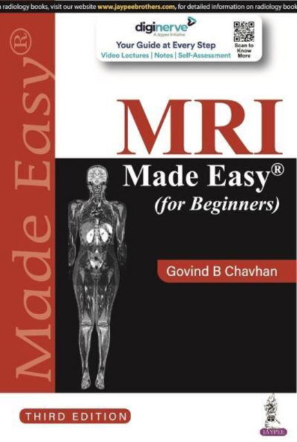 MRI Made Easy (for Beginners) - Govind B Chavhan - Books - Jaypee Brothers Medical Publishers - 9789354655593 - May 27, 2022